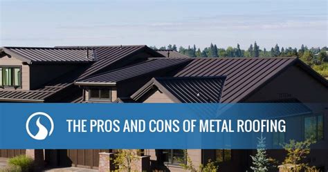 benefits of a metal roof on house|steel roofs pros and cons.